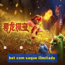 bet com saque ilimitado